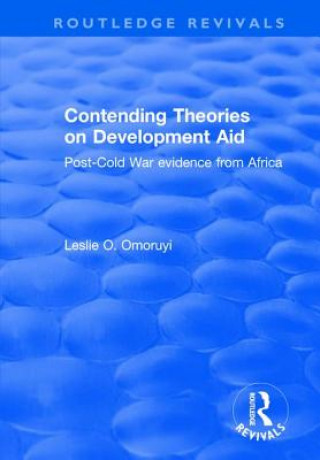 Książka Contending Theories on Development Aid Leslie O. Omoruyi