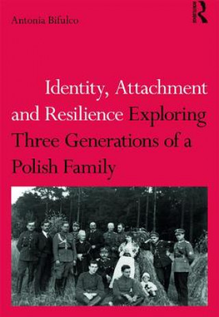 Kniha Identity, Attachment and Resilience Antonia Bifulco