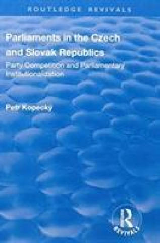 Carte Parliaments in the Czech and Slovak Republics Petr Kopecky