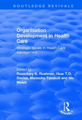 Kniha Organisation Development in Health Care Huw T. O. Davies