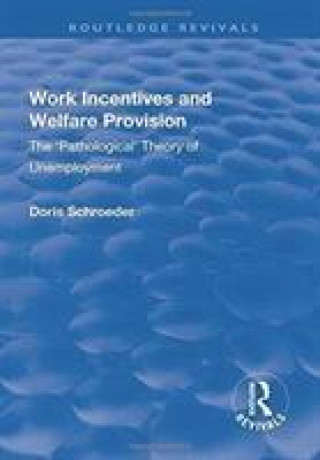 Kniha Work Incentives and Welfare Provision SCHROEDER