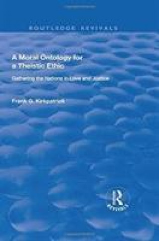 Kniha Moral Ontology for a Theistic Ethic KIRKPATRICK