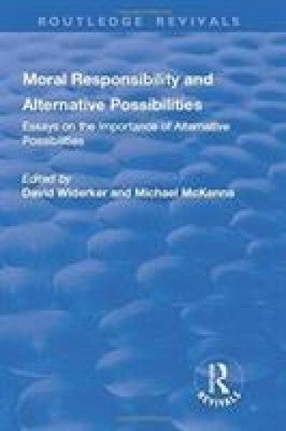 Kniha Moral Responsibility and Alternative Possibilities 