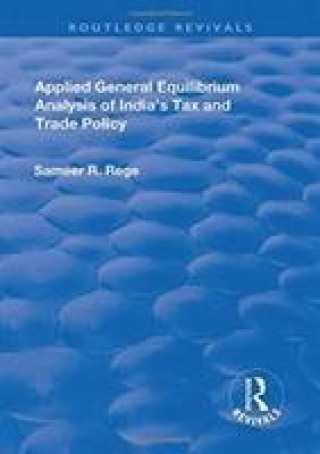 Libro Applied General Equilibrium Analysis of Indias Tax and Trade Policy REGE