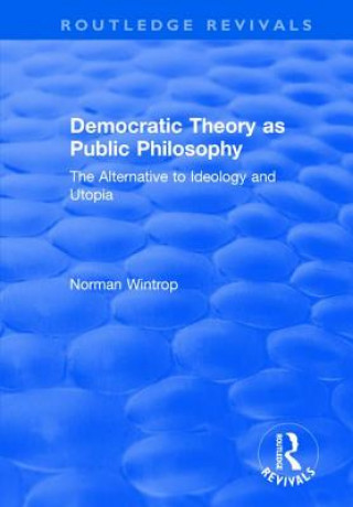 Book Democratic Theory as Public Philosophy WINTROP