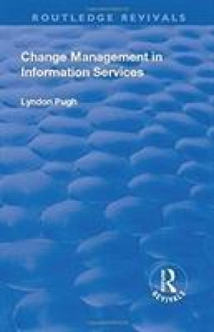 Kniha Change Management in Information Services PUGH