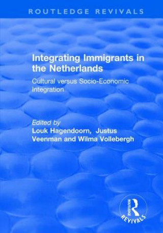 Carte Integrating Immigrants in the Netherlands: Cultural Versus Socio-Economic Integration 