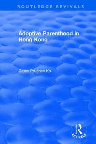 Kniha Adoptive Parenthood in Hong Kong PO CHEE KO