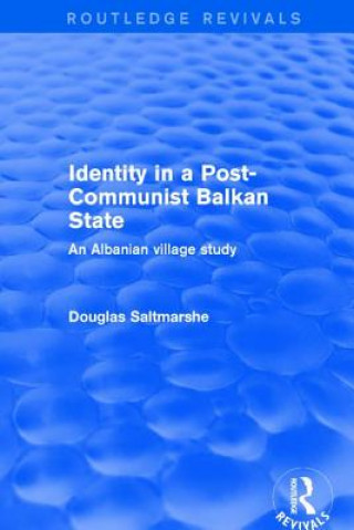 Kniha Identity in a Post-communist Balkan State SALTMARSHE