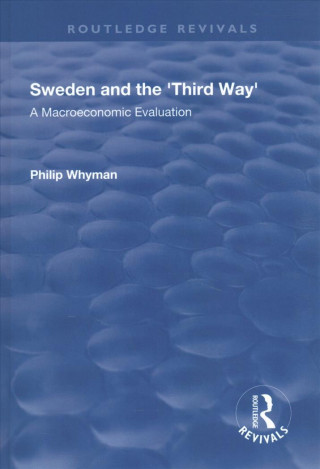 Könyv Sweden and the 'Third Way' WHYMAN