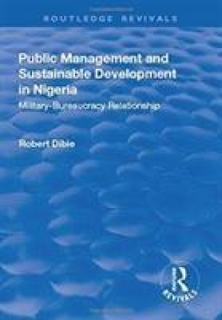 Kniha Public Management and Sustainable Development in Nigeria DIBIE