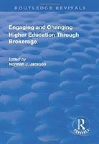 Βιβλίο Engaging and Changing Higher Education Through Brokerage Jackson