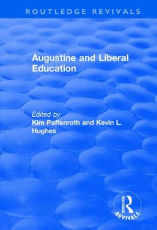 Kniha Augustine and Liberal Education PAFFENROTH