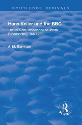 Livre Hans Keller and the BBC GARNHAM