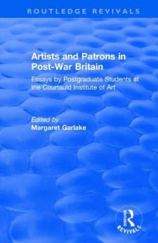 Kniha Artists and Patrons in Post-war Britain COURTAULD INSTITUTE