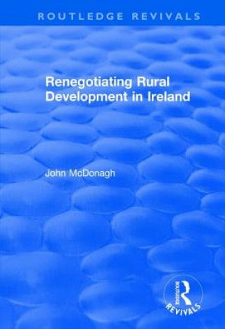Buch Renegotiating Rural Development in Ireland MCDONAGH