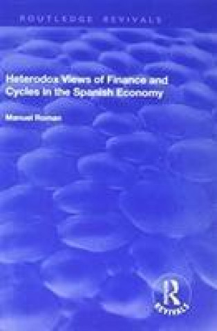 Книга Heterodox Views of Finance and Cycles in the Spanish Economy ROMAN