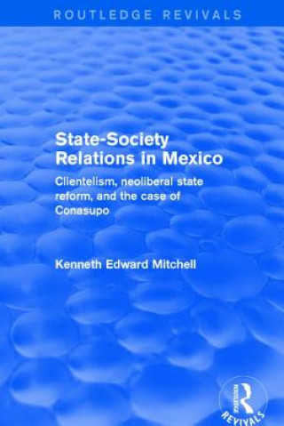 Libro Revival: State-Society Relations in Mexico (2001) MITCHELL