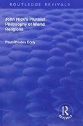 Kniha John Hick's Pluralist Philosophy of World Religions EDDY