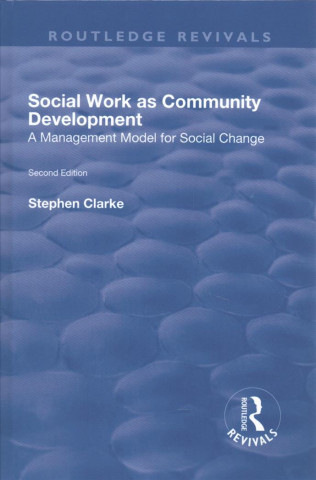 Kniha Social Work as Community Development CLARKE