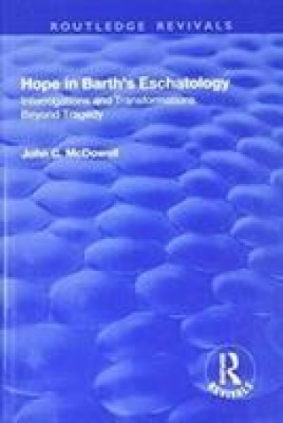 Knjiga Hope in Barth's Eschatology MCDOWELL