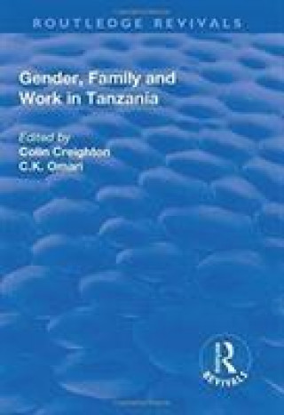 Kniha Gender, Family and Work in Tanzania CREIGHTON