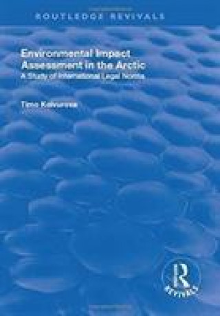 Kniha Environmental Impact Assessment (EIA) in the Arctic KOIVUROVA