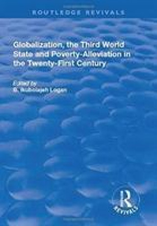 Knjiga Globalization, the Third World State and Poverty-Alleviation in the Twenty-First Century 