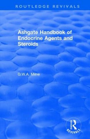 Книга Ashgate Handbook of Endocrine Agents and Steroids MILNE