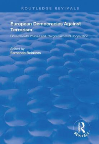 Kniha European Democracies Against Terrorism: Governmental Policies and Intergovernmental Cooperation 