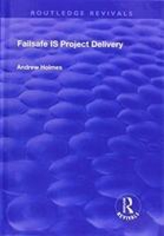 Kniha Failsafe IS Project Delivery HOLMES