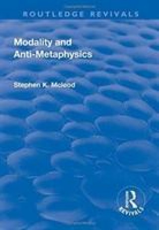 Book Modality and Anti-Metaphysics MCLEOD