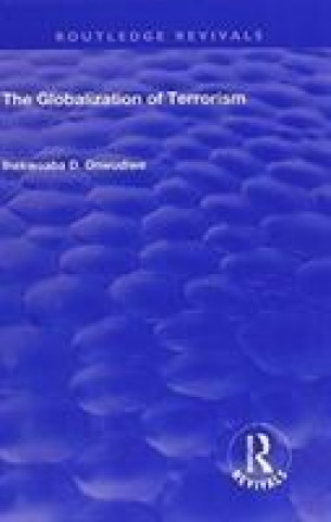 Kniha Globalization of Terrorism ONWUDIWE