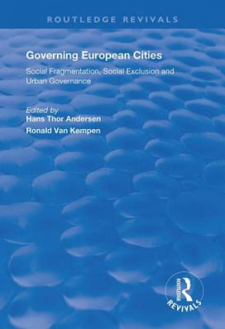 Könyv Governing European Cities: Social Fragmentation, Social Exclusion and Urban Governance ANDERSEN