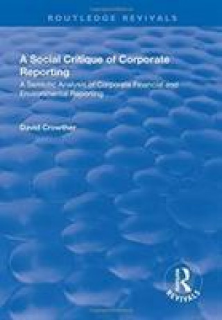 Książka Social Critique of Corporate Reporting: A Semiotic Analysis of Corporate Financial and Environmental Reporting CROWTHER