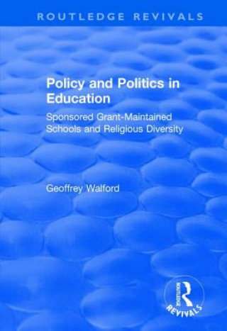 Kniha Policy and Politics in Education WALFORD