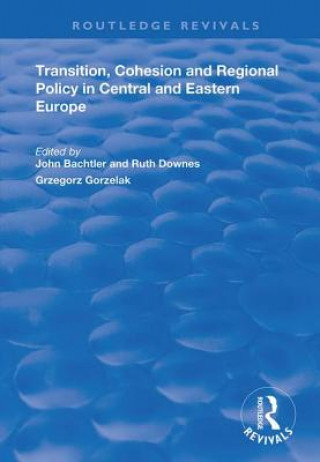 Книга Transition, Cohesion and Regional Policy in Central and Eastern Europe DOWNES
