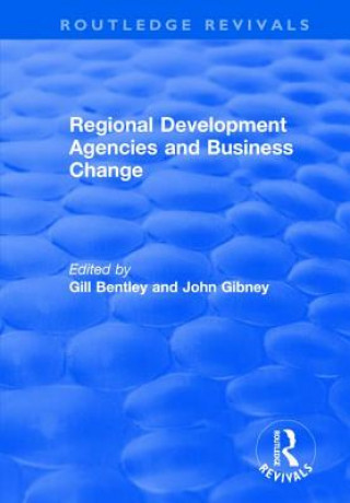 Kniha Regional Development Agencies and Business Change BENTLEY