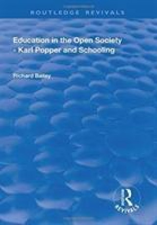 Книга Education in the Open Society - Karl Popper and Schooling BAILEY