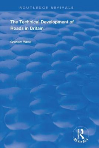 Buch Technical Development of Roads in Britain WEST