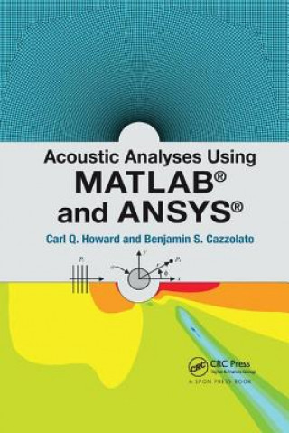 Kniha Acoustic Analyses Using Matlab (R) and Ansys (R) HOWARD