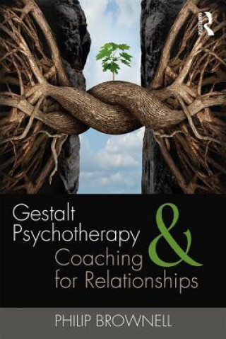 Könyv Gestalt Psychotherapy and Coaching for Relationships Philip Brownell