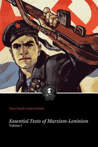 Könyv Essential Texts of Marxism-Leninism Marx-Engels-Lenin Institute