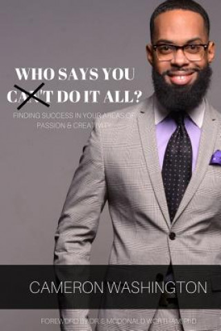 Könyv Who Says You Can't Do it All ( Paperback) Cameron Washington