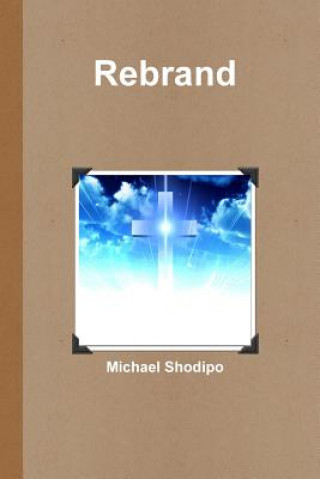 Knjiga Rebrand Michael Shodipo
