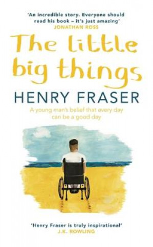 Carte Little Big Things Henry Fraser