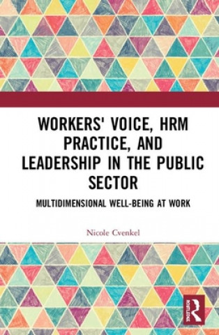 Kniha Workers' Voice, HRM Practice, and Leadership in the Public Sector Nicole Renee Cvenkel