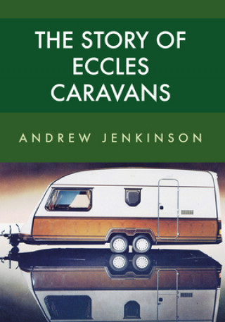 Książka Story of Eccles Caravans Andrew Jenkinson