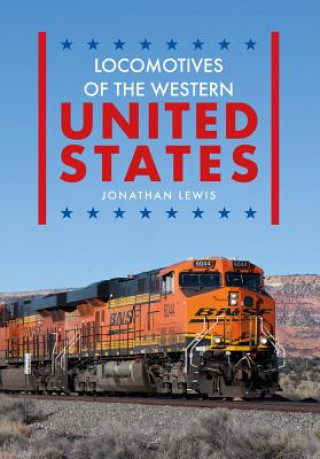 Könyv Locomotives of the Western United States Jonathan Lewis