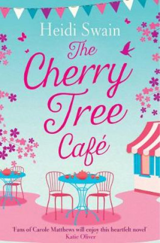 Kniha Cherry Tree Cafe HEIDI SWAIN